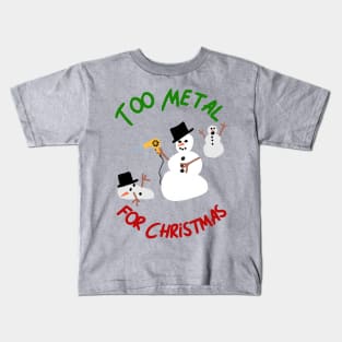 Too Metal For Christmas Kids T-Shirt